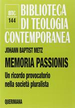 Memoria passionis. Un ricordo provocatorio nella società pluralista