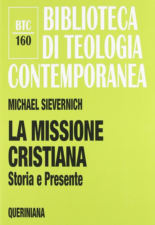 La missione cristiana. Storia e presente - Michael Sievernich - copertina