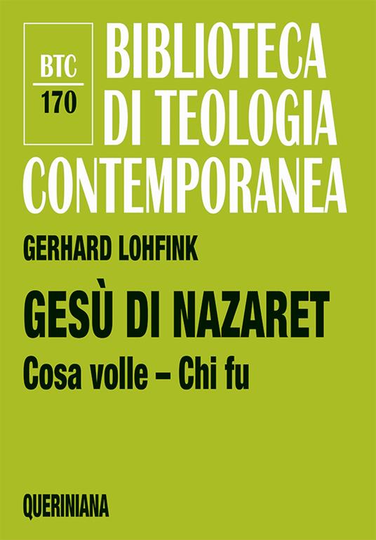 Gesù di Nazaret. Cosa volle? Chi fu? - Gerhard Lohfink - copertina