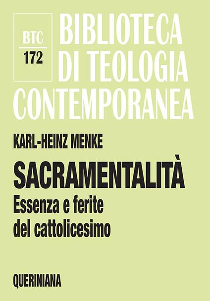 Sacramentalità. Essenza e ferite del cattolicesimo - Karl-Heinz Menke - copertina