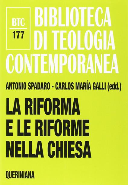 La riforma e le riforme nella Chiesa - Antonio Spadaro,Carlos M. Galli - copertina