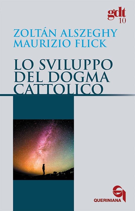 Lo sviluppo del dogma cattolico - Maurizio Flick,Zoltán Alszeghy - copertina