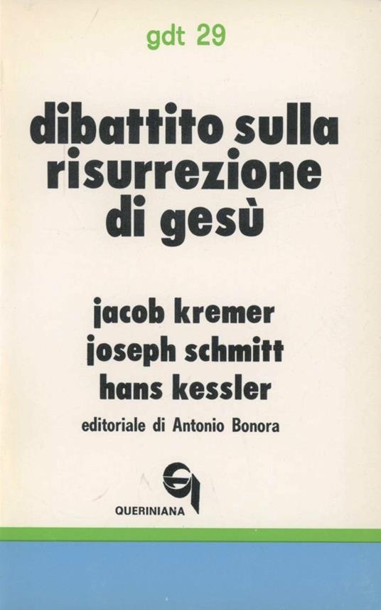 Dibattito sulla risurrezione di Gesù - Jacob Kremer,Joseph Schmidt,Hans Kessler - copertina