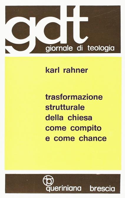 Trasformazione strutturale della Chiesa come compito e come chance - Karl Rahner - copertina