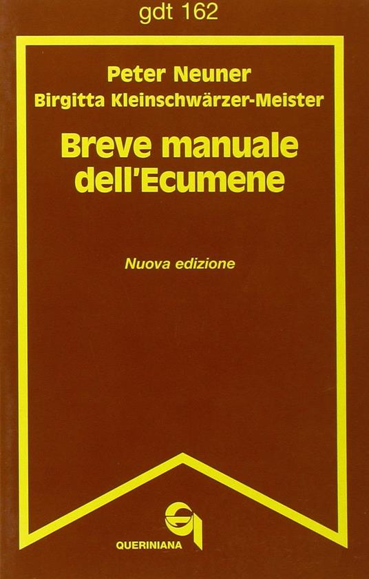 Breve manuale dell'ecumene - Peter Neuner,Birgitta Kleinschwarzer Meister - copertina