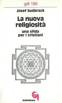 La nuova religiosità. Una sfida per i cristiani - Josef Sudbrack - copertina