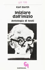 Iniziare dall'inizio. Antologia di testi