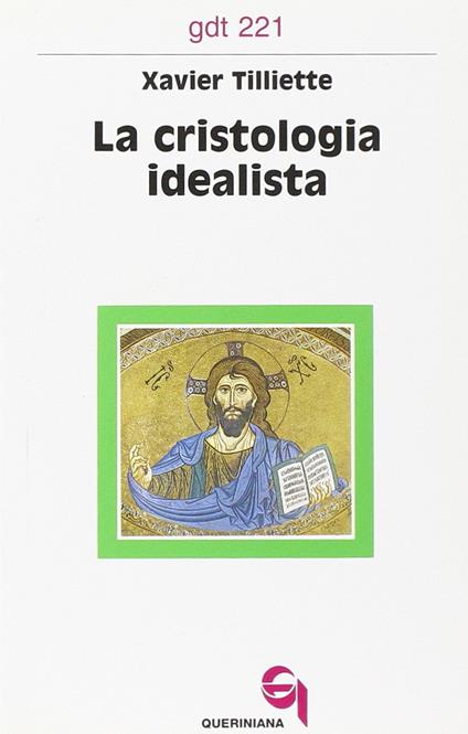 La cristologia idealista - Xavier Tilliette - copertina