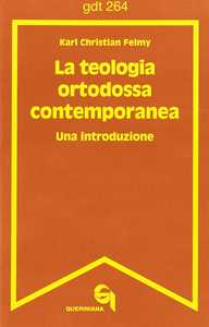 La teologia ortodossa contemporanea. Una introduzione