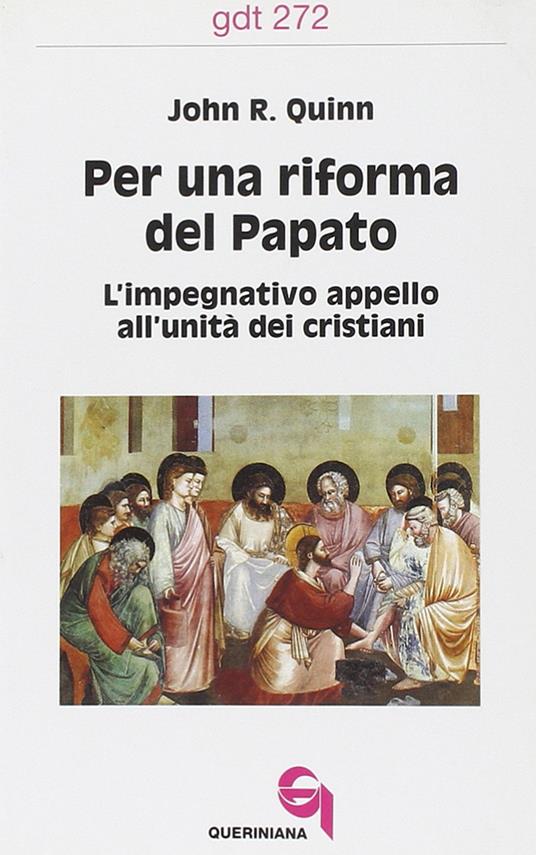 Per una riforma del papato. L'impegnativo appello all'unità dei cristiani - John R. Quinn - copertina