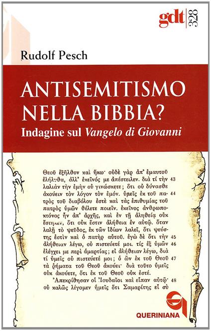 Antisemitismo nella Bibbia? Indagine sul Vangelo di Giovanni - Rudolf C. Pesch - copertina