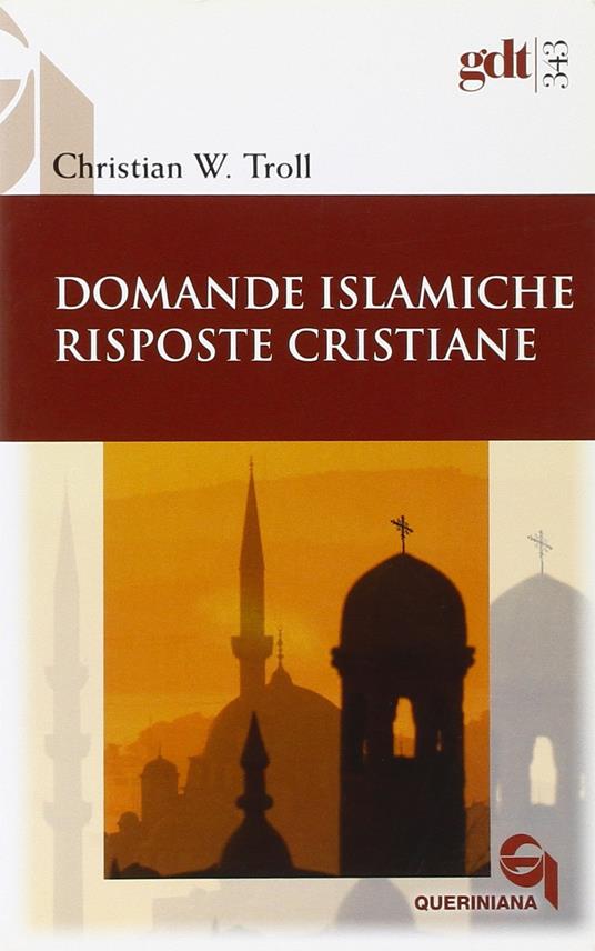Domande islamiche, risposte cristiane - Christian W. Troll - copertina