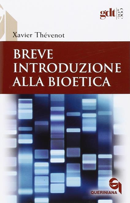 Breve introduzione alla bioetica. Quando la vita comincia e quando finisce - Xavier Thévenot - copertina