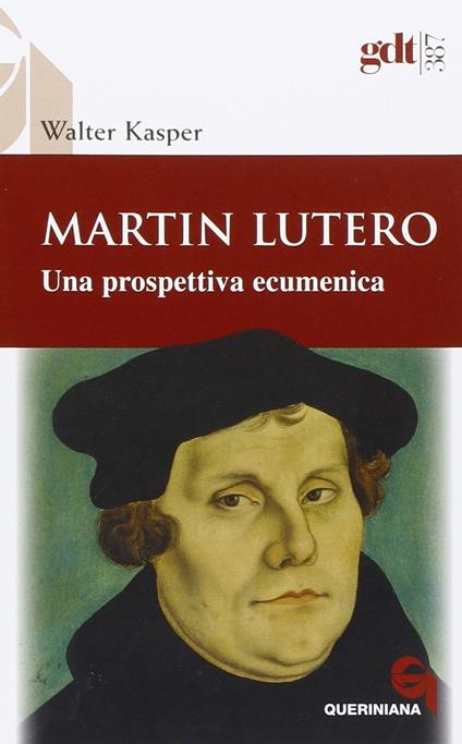 Martin Lutero. Una prospettiva ecumenica - Walter Kasper - copertina