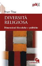 Diversità religiosa. Dimensioni filosofiche e politiche