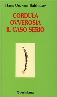 Cordula ovverosia il caso serio - Hans Urs von Balthasar - copertina