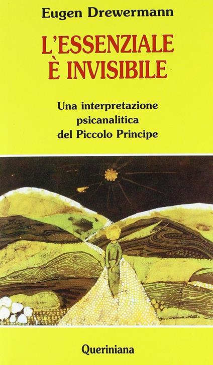 L'essenziale è invisibile. Una interpretazione psicanalitica del Piccolo principe - Eugen Drewermann - copertina