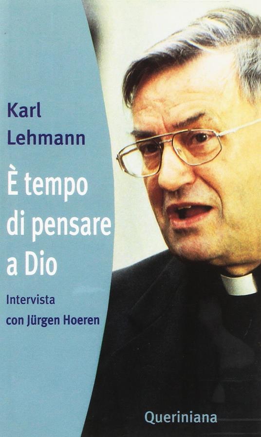 È tempo di pensare a Dio. Intervista con Jurgen Hoeren - Karl Lehmann - copertina