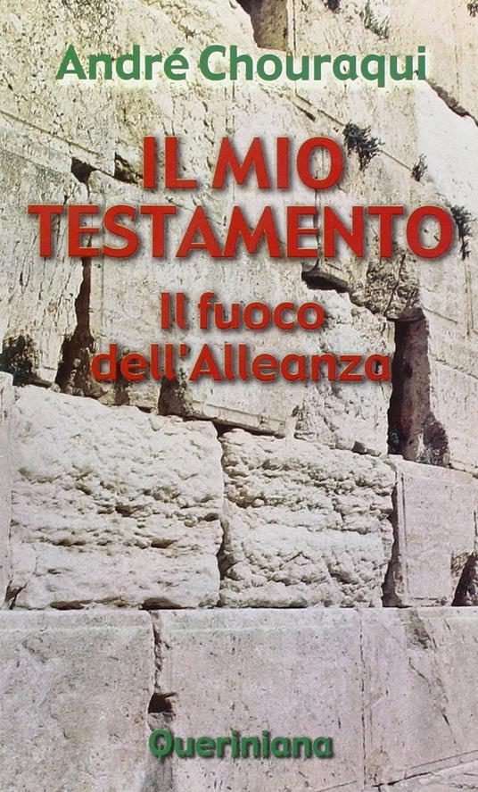 Il mio testamento. Il fuoco dell'alleanza - André Chouraqui - copertina