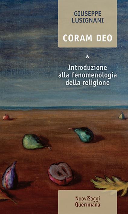 Coram Deo. Nuova ediz.. Vol. 1: Introduzione alla fenomenologia della religione - Giuseppe Lusignani - copertina