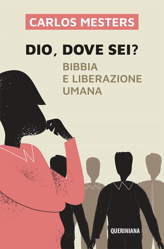 Dio dove sei? Bibbia e liberazione umana. Nuova ediz. - Carlos Mesters - copertina