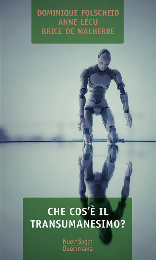 Che cos'è il transumanesimo? - Dominique Folscheid,Anne Lécu,Brice De Malherbe - copertina