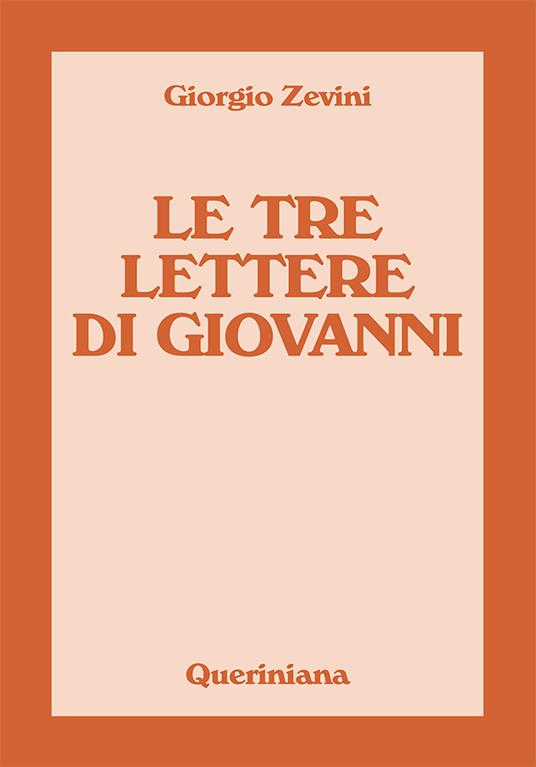 Le tre lettere di Giovanni. Nuova ediz. - Giorgio Zevini - copertina