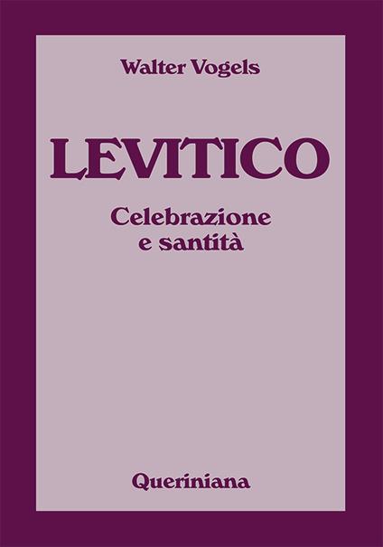 Levitico. Celebrazione e santità - Walter Vogels - copertina