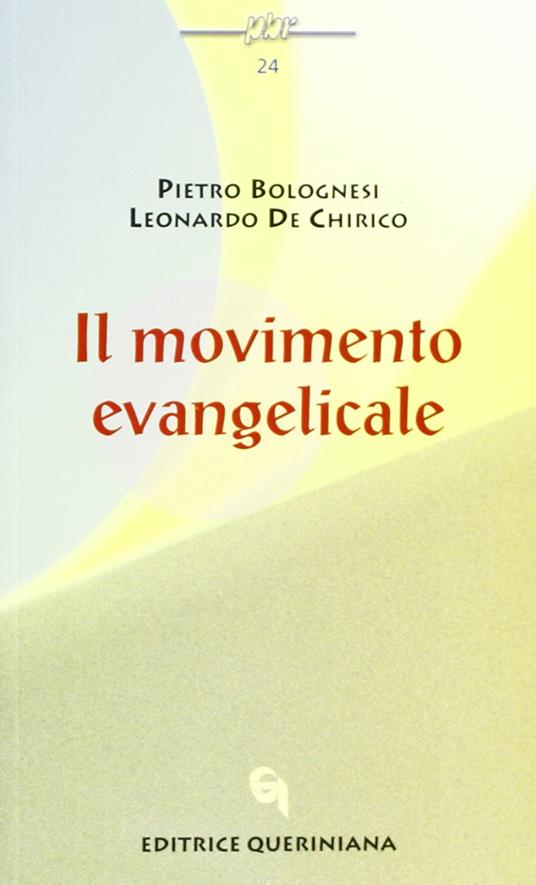 Il movimento evangelicale - Pietro Bolognesi,Leonardo De Chirico - copertina