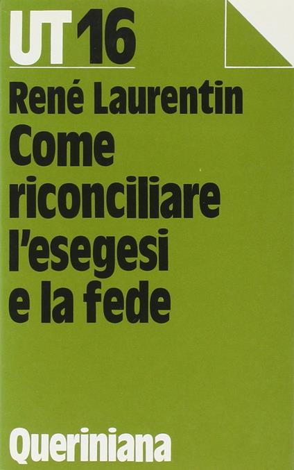 Come riconciliare l'esegesi con la fede - René Laurentin - copertina