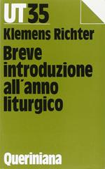 Breve introduzione all'anno liturgico. Risposte alle domande della comunità di oggi