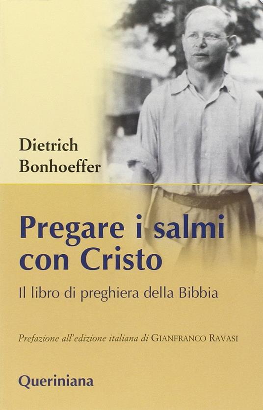 Pregare i salmi con Cristo. Il libro di preghiera della Bibbia - Dietrich Bonhoeffer - copertina