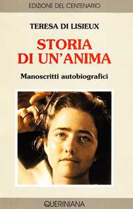 Storia di un'anima. Manoscritti autobiografici