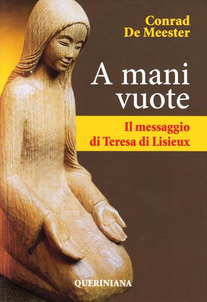 A mani vuote. Il messaggio di Teresa di Lisieux - Conrad de Meester - copertina