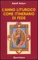 L' anno liturgico come itinerario di fede