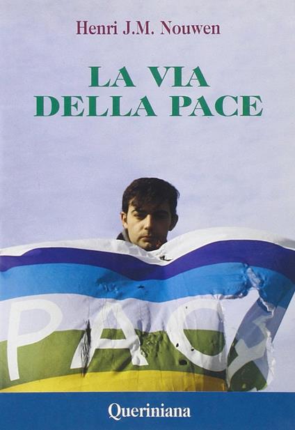 La via della pace. Scritti sulla pace e sulla giustizia - Henri J. Nouwen - copertina