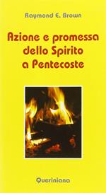 Azione e promessa dello Spirito a Pentecoste. Riflessioni sulle letture liturgiche tra Pasqua e Pentecoste tratte dagli Atti degli Apostoli e dal vangelo secondo Giovanni