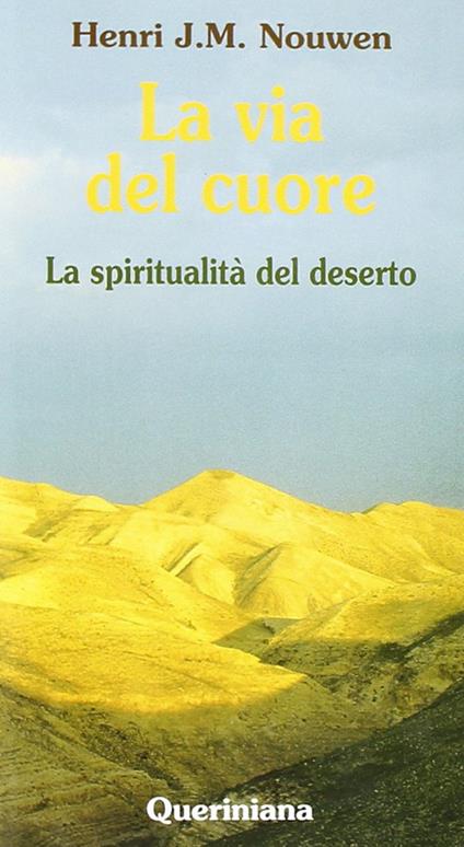 La via del cuore. La spiritualità del deserto - Henri J. Nouwen - copertina