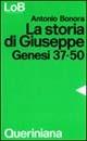 La Storia di Giuseppe. Genesi 37-50 - Antonio Bonora - copertina