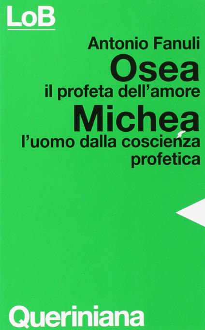 Osea, il profeta dell'amore. Michea, l'uomo dalla coscienza profetica - Antonio Fanuli - copertina