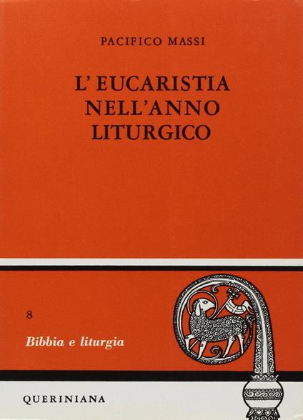 L' eucarestia nell'anno liturgico. Vol. 1: Avvento, Natale. - Pacifico Massi - copertina