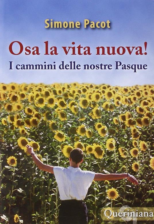 L' evangelizzazione del profondo. Vol. 3: Osa la vita nuova! I cammini delle nostre Pasque. - Simone Pacot - copertina