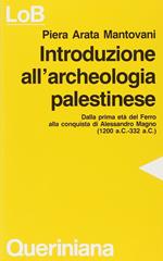 Introduzione all'archeologia palestinese. Dalla prima età del ferro alla conquista di Alessandro Magno (dal 1200 a. C. Al 332 a. C.)