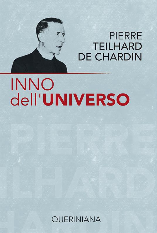 Inno dell'universo-La messa sul mondo-Il Cristo nella materia-La potenza spirituale della materia-Pensieri scelti - Pierre Teilhard de Chardin - copertina