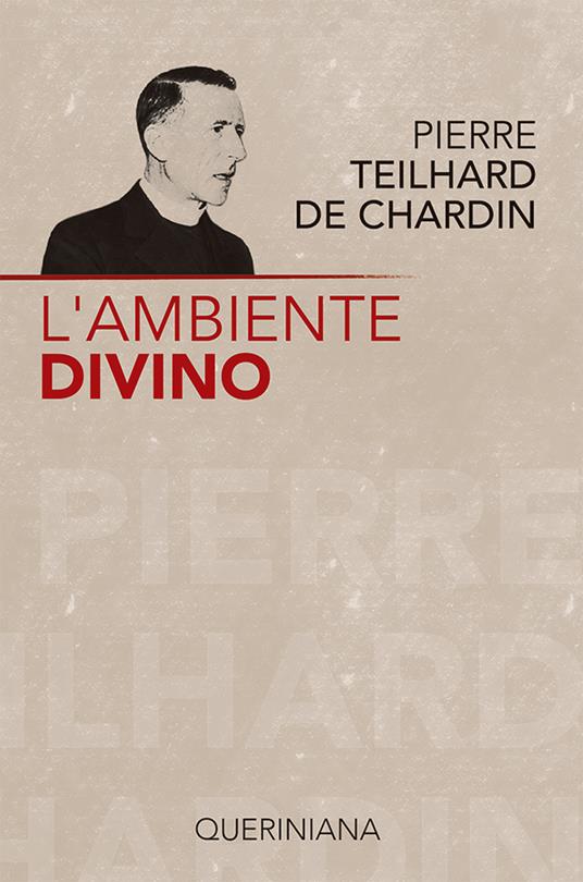 L'ambiente divino. Saggio di vita interiore - Pierre Teilhard de Chardin - copertina