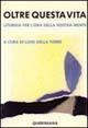 Oltre questa vita. Liturgia per l'ora della nostra morte - Luigi Della Torre - copertina