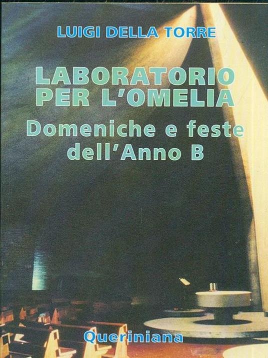 Laboratorio per l'omelia. Domeniche e feste dell'anno B - Luigi Della Torre - 4