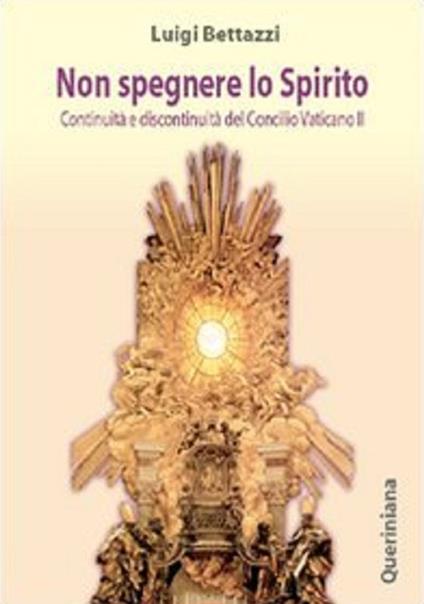Non spegnere lo Spirito. Continuità e discontinuità del Concilio Vaticano II - Luigi Bettazzi - copertina
