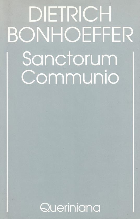 Edizione critica delle opere di D. Bonhoeffer. Ediz. critica. Vol. 1: Sanctorum communio. Una ricerca dogmatica sulla sociologia della Chiesa - Dietrich Bonhoeffer - copertina