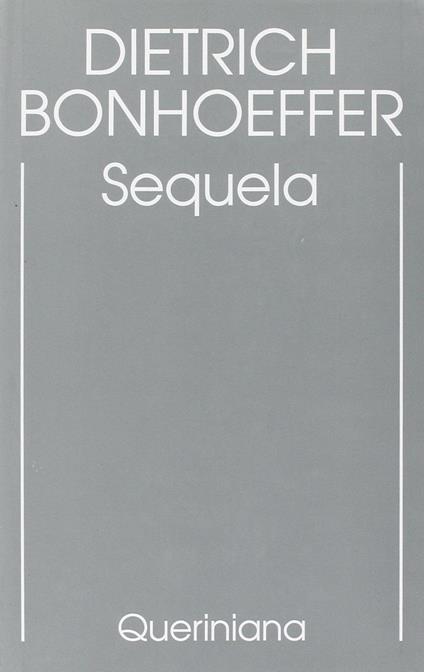 Edizione critica delle opere di D. Bonhoeffer. Ediz. critica. Vol. 4: Sequela. - Dietrich Bonhoeffer - copertina